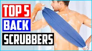 Top 5 Best Back Scrubbers in 2021 Reviews