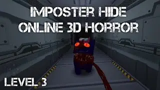 Imposter Hide Online 3D Horror - Level 3 || Horror Game | Full Gameplay