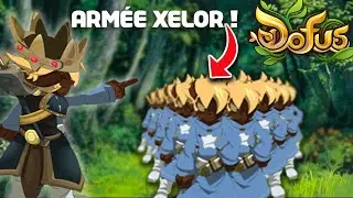 JE FORME UNE ARMÉE DE XELOR ! [TUTO XEL]