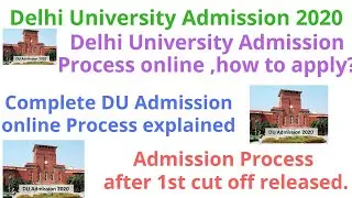 DU admission process 2020| process of online admission in delhi university|Du admission after cutoff