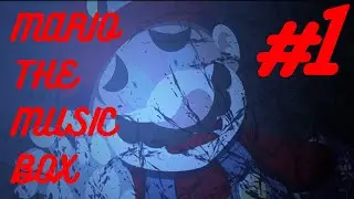 SOMETHINSG TRING TO KILL ME! || Mario The Music Box Pt.1