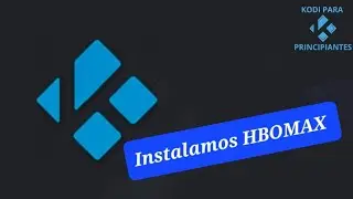 🟢INSTALAMOS el addon HBOMAX 2024 !!!!✅️