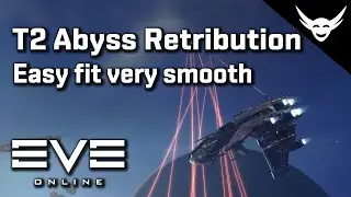 EVE Online - T2 Abyss Retribution Легко устанавливается!