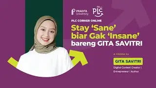 PLC Corner - Stay Sane Biar Gak Insane with Gita Savitri
