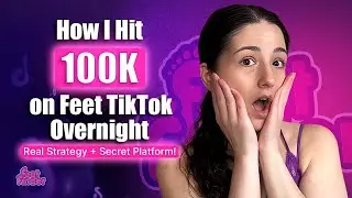 How I Hit 100K on Feet TikTok Overnight 👣💥 (Real Strategy + Secret Platform)