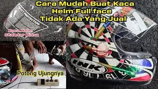 Cara Mudah Bikin Kaca Helm Full Face | Easy Ways to Make Helmet Glass