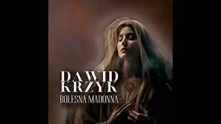 Dawid Krzyk - Bolesna Madonna - CAŁA PŁYTA - 2025