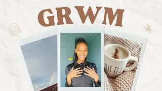 GRWM to go to a meeting 💕/khanyi _Gulashe
