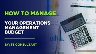 Essential Steps to Effectively Manage Your Operations Management Budget