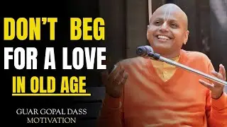 In Old Age, Don&rsquo;t Visit Your Kids If You Want to Be Respected | Brutal Truth | gaur gopal das