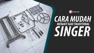 CARA MERAKIT KAKI MESIN JAHIT MANUAL TRADISIONAL HITAM
