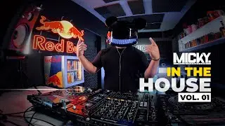 DJ MICKY IN THE HOUSE VOL  01