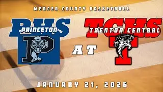 High School Basketball | Princeton Tigers Boys at Trenton Central Tornadoes 1/21/26