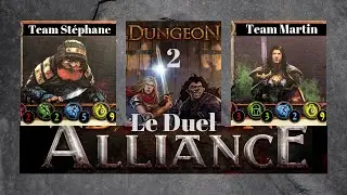 DUNGEON ALLIANCE : le Duel - partie 2