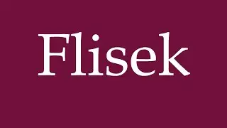 How to Pronounce ''Flisek'' Correctly in German