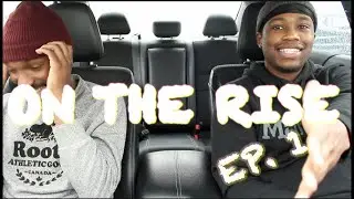 OnTheRise Ep. 1
