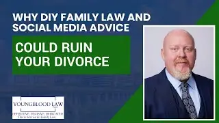 Why DIY Family Law and Social Media Advice Could Ruin Your Divorce