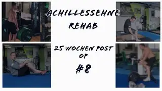 Achillessehne #8 | Mein Fortschritt nach 25 Wochen | Ich bin zurück....