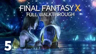 Final Fantasy X - PS5 HD Remaster Full Walkthrough - No Commentary (Part 5)