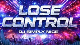 LOSE CONTROL - DJ Simply Nice