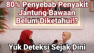Penyakit Jantung Bawaan, feat. dr. Rofila Dita Karmia, Sp.JP (Rabu, 23 Juli 2025) - Podcast RSUD PP