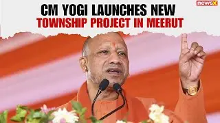 CM Yogi Launches New Township Project in Meerut | Foundation Stone Ceremony | NewsX