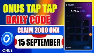 ONX Daily Code Today | ONUS Tap Tap Tap Daily Code Today 15 September |  $ONX Coin Airdrop