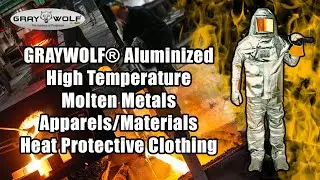 GRAYWOLF&reg; Aluminized High Temperature Molten Metals Apparels/materials || Heat Protective Clothing