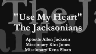 The Jacksonians - Use My Heart - Baptized Believers