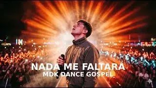 Nada Me Faltar&aacute; &mdash; MDK Dance Gospel | Salmo 23 (Dance Gospel Moderno)