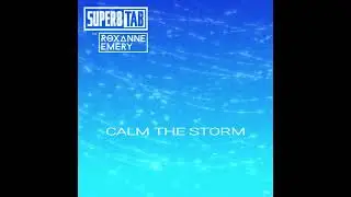 SUPER8 & TAB feat. ROXANNE EMERY - Calm The Storm (Edit) [4K]