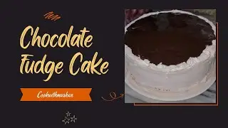 Chocolate Fudge Cake Recipe | Triple Layer Chocolate Fudge Cake Recipe by Cookwithmuskan