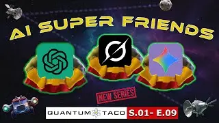 When AI Outsmarts an Alien Overlord &ldquo;AI Super Friends&rdquo; | Quantum Taco Ep.9