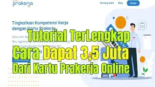 Tutorial lengkap cara daftar kartu prakerja yang benar