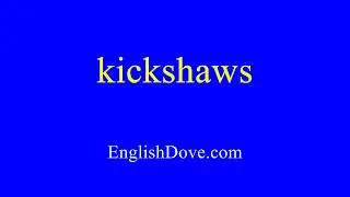 How to pronounce kickshaws in American English
