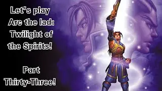 Let's play Arc the Lad: Twilight of the spirits! (Part 33)