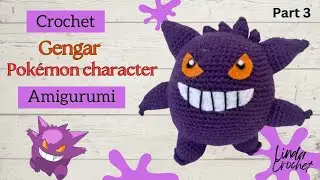 (Part 3) Amigurumi Crochet cute Gengar / Pokemon family (Ears, Big head spike, Tail)  🧶