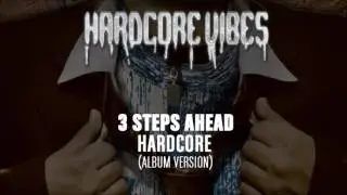 3 Steps Ahead - Hardcore (Album Version)