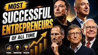 Most Successful Entrepreneurs of All Time | The Secrets to Their Success #BusinessTitans