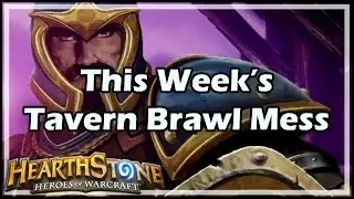 [Hearthstone] This Week&rsquo;s Tavern Brawl Mess