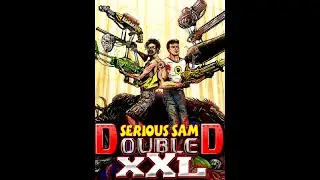 Serious Sam Double D XXL # теперь в 2D FINAL