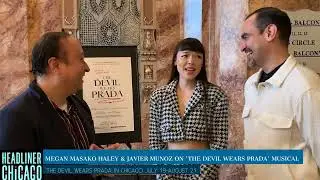 Javier Munoz & Megan Masako Haley interview for 'The Devil Wears Prada' the Musical Broadway Chicago