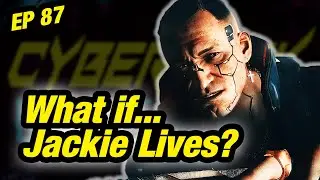 What if... Jackie Survived in Cyberpunk 2077?