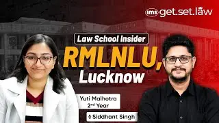 All about RMLNLU Lucknow ft. Yuti Malhotra | Law School Insider | Siddhant Singh