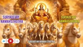 श्री सूर्यदेव स्तोत्र | Surya Dev Stotra | Divine Morning Prayer