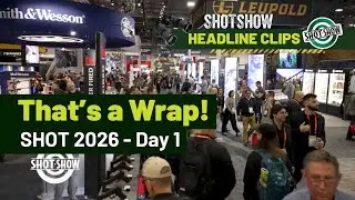 Day 1 Wrap Up | 2026 SHOT Show Headline Clips