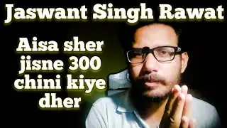 Untold story of Jaswant Singh Rawat/India - China war/1962