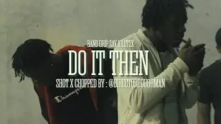 BANDRIP SAV X LIL T 2X - Do It Then  OFFICIAL MUSIC VIDEO #DMN