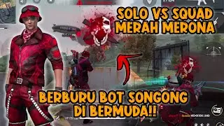 SOLO Vs SQUAD BERBURU BOT SONGONG DIBERMUDA!! | efdewe
