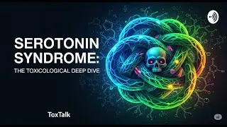 Module 7.2 - Serotonin Syndrome - Podcast